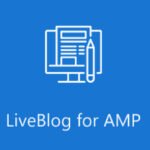 LiveBlog for AMP